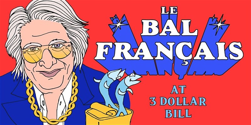 Le Bal Français at 3 Dollar Bill