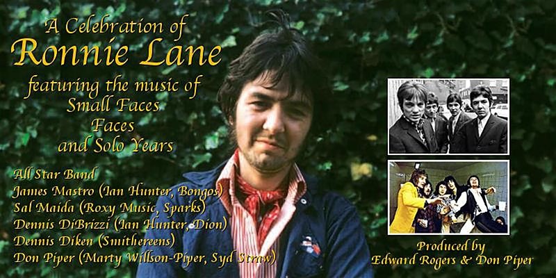 A Celebration of Ronnie Lane feat. the Music of Small Faces,...
